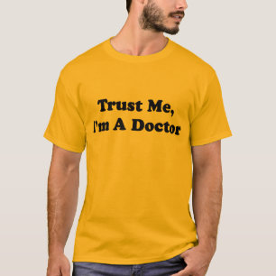 私を、私あります医者が信頼して下さい Tシャツ