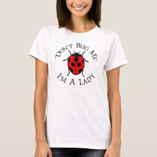 私を、私あります女性が煩わせないで下さい Tシャツ