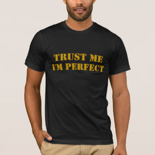 私を、私あります完全が信頼して下さい Tシャツ