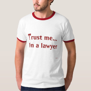 私を、私あります弁護士が信頼して下さい Tシャツ