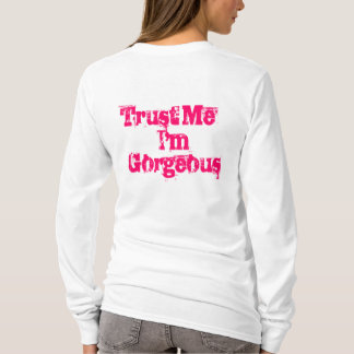 私を、私あります豪華が信頼して下さい Tシャツ