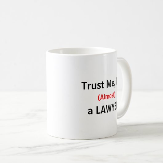 私を、私あります(ほとんど)弁護士が信頼して下さい コーヒーマグカップ (正面右)