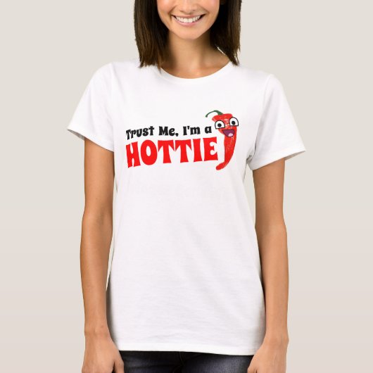 私を、私ありますHottieが信頼して下さい Tシャツ (正面)