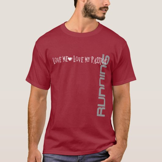 私を-私の情熱を愛して下さい-走ること愛して下さい Tシャツ (正面)