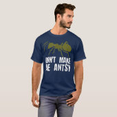 私をAnsyバグおもしろいハンターAnt Punにしない Tシャツ (正面フル)