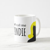 私をBlondieと電話しないで下さい コーヒーマグカップ (正面右)