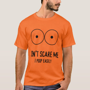 私をIのウンチおもしろいなハロウィンT容易におびえさせないで下さい Tシャツ