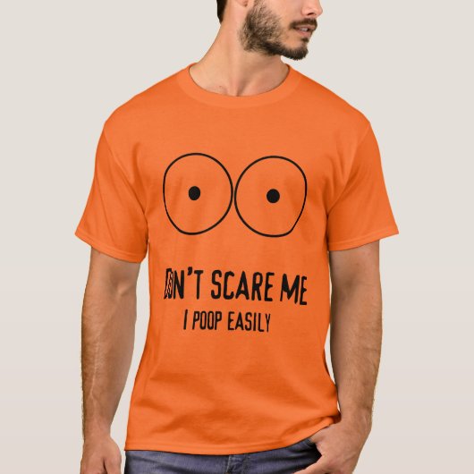 私をIのウンチおもしろいなハロウィンT容易におびえさせないで下さい Tシャツ (正面)