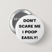 私をIのウンチ容易におびえさせないで下さい! Pin 缶バッジ (正面&裏面)