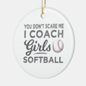 私をIのコーチのソフトボールのギフトおびえさせません セラミックオーナメント (左)