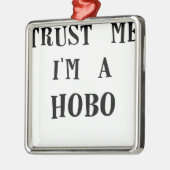 私をim hobo.png信頼して下さい メタルオーナメント (左)