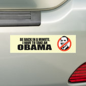 、私オバマを取らなければなりませんすぐにもどって来て下さい バンパーステッカー (車上)