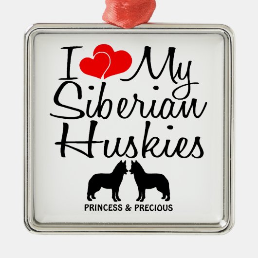 私カスタムはシベリアの2つのハスキーが大好き メタルオーナメント (正面)