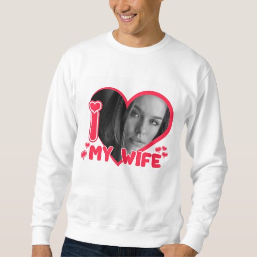 私カスタムは妻を愛しパーソナライズされたている写真の贈り物 スウェットシャツ (正面)