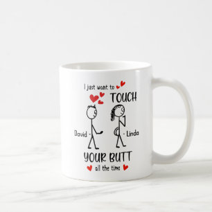 私カスタムは常にあなたのお尻をTouchしたい コーヒーマグカップ