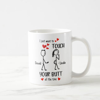 私カスタムは常にあなたのお尻をTouchしたい コーヒーマグカップ