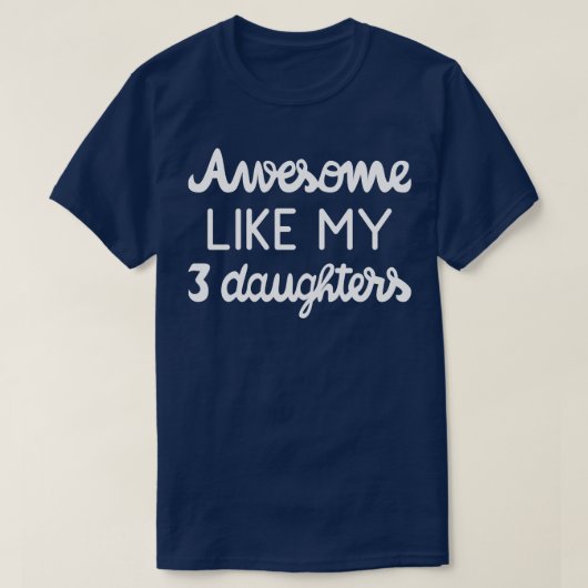 私クールの三素晴らし人の娘のような親 Tシャツ (デザイン正面)