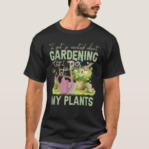 私クールは植物の園芸家おもしろい人を濡らした Tシャツ
