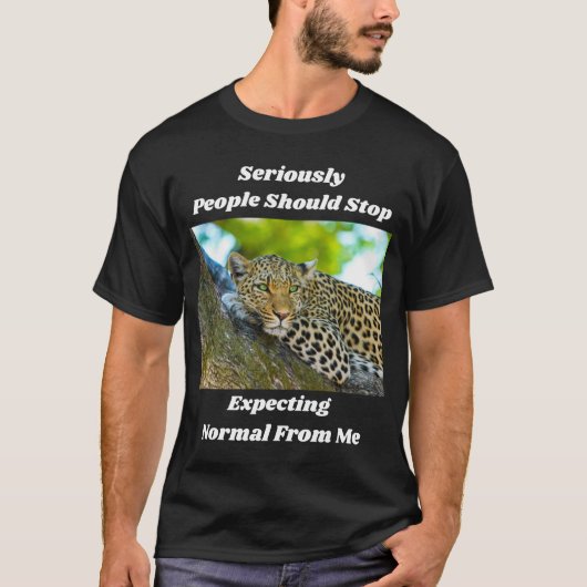 私ストップのおもしろいTシャツから正常を期待 Tシャツ (正面)