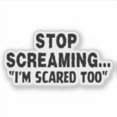 私ストップも怖くて叫んでいる シール (正面)