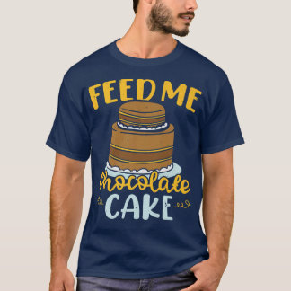 私チョコ食べ物を与えコレートケーキベーキングペストリーベーカリー所有 Tシャツ