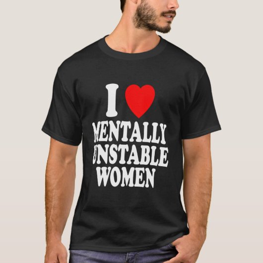 私ハートは精神的に不安定な女性のサルキャストを愛おもしろいする Tシャツ (正面)
