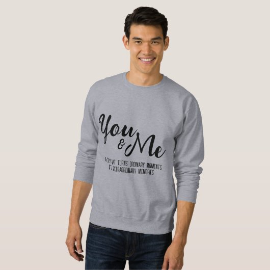 私パーソナライズされたと君が彼のために スウェットシャツ (正面フル)