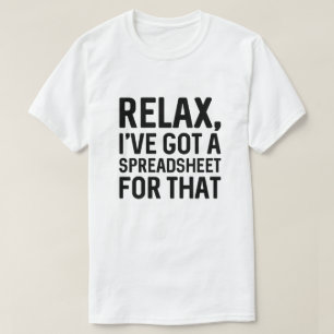 私リラックスはそのた得めのスプレッドシートを持っている Tシャツ