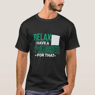 私リラックスはその会計士の表計算ソフトを持っている Tシャツ