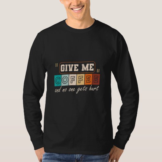 私与えのコーヒーと誰も傷つけない Tシャツ (正面)