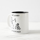 、私得ましたあなたの背部おもしろいなことわざの骨組を心配しないで下さい ツートーンマグカップ (正面左)