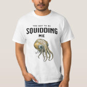 私得をsquidingするおもしろいSquid Pun Tシャツ (正面)