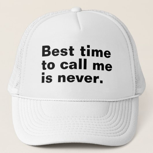 私最高のを呼ぶ時間は決して内向的でおもしろいない キャップ (正面)