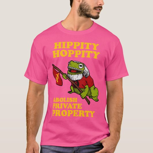 私有財産を廃止せよ Hippity Hoppity Tシャツ (正面)