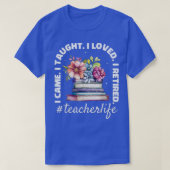 私来は教え先生が好き退職しただった Tシャツ (デザイン正面)