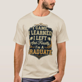 私来は、学私は離れ、最後に、私はGraduである Tシャツ