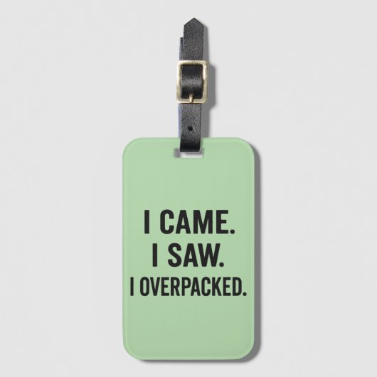 私来。私は見た。私は詰め過ぎた。- おもしろい ラゲッジタグ (正面縦)