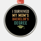 私生き延びは母の学士号を取得した メタルオーナメント (正面)