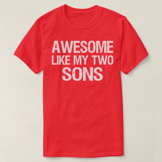 私素晴らしの2人の息子のように Tシャツ (デザイン正面)