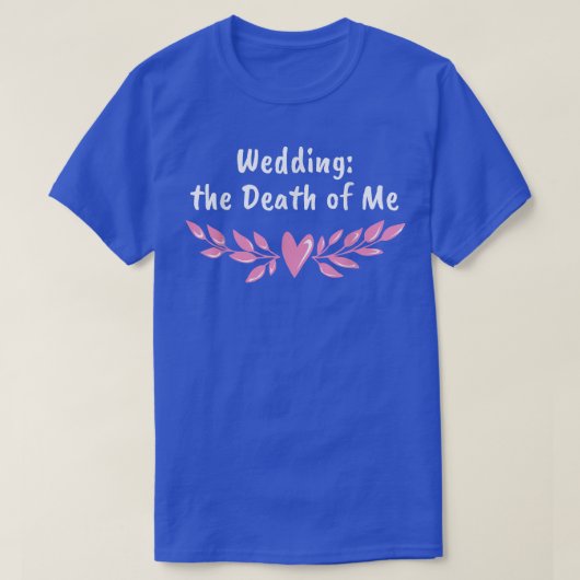 私結婚の新郎新婦の死おもしろい Tシャツ (デザイン正面)
