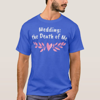 私結婚の新郎新婦の死おもしろい Tシャツ