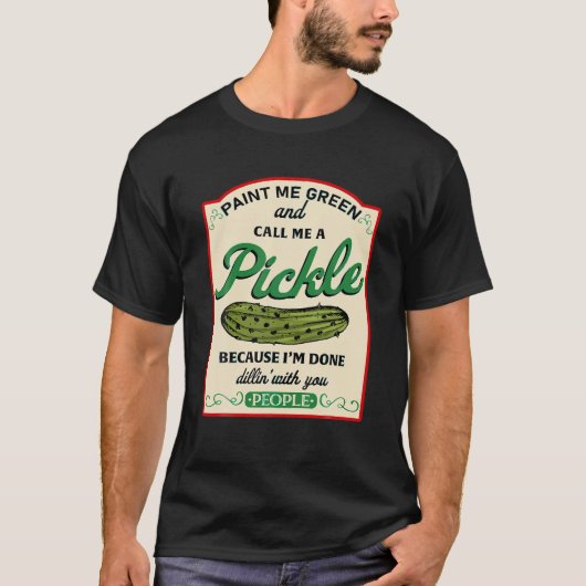 私絵を描は緑と呼び出す私のPickleディーリング Tシャツ (正面)