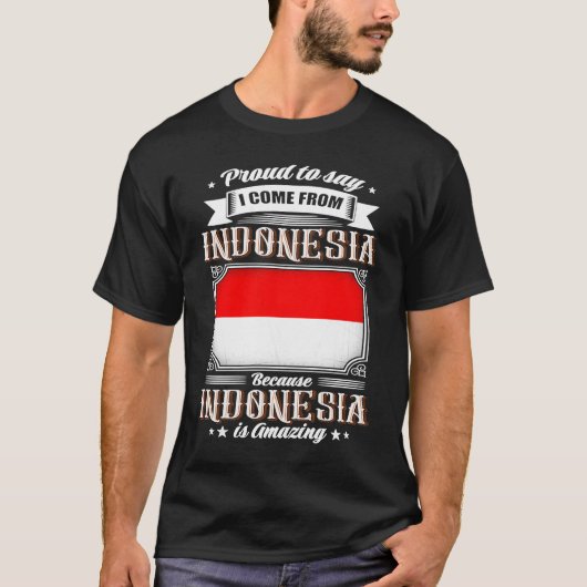 私誇りを持ったはインドネ来シアから Tシャツ (正面)