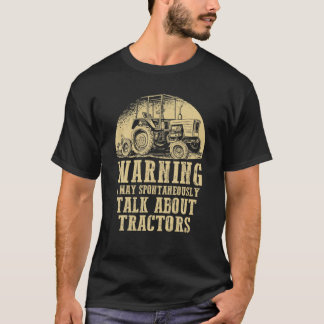 私警告はトラクターについて自発的に話すかもしれない Tシャツ