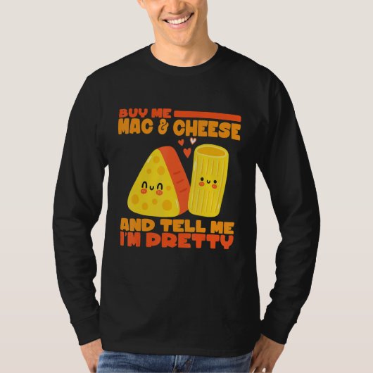 私買のMacとチーズと私のチーズを教えかわいらしる Tシャツ (正面)