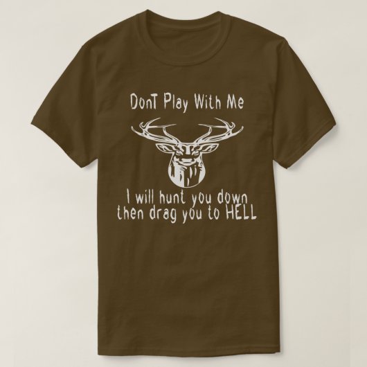 私遊は鹿親愛私はダウンして狩りする Tシャツ (デザイン正面)