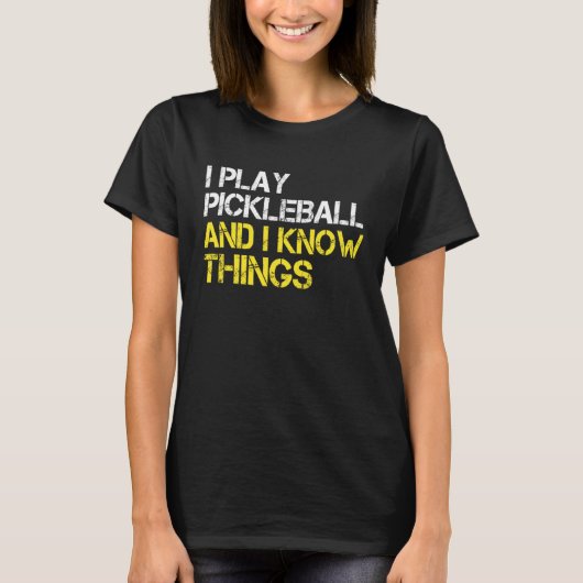 私遊はPickleballと私はPickleballを知っている Tシャツ (正面)