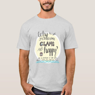 "私達がなぜ仮定するかハマグリはです幸せか"。 人のTシャツ Tシャツ