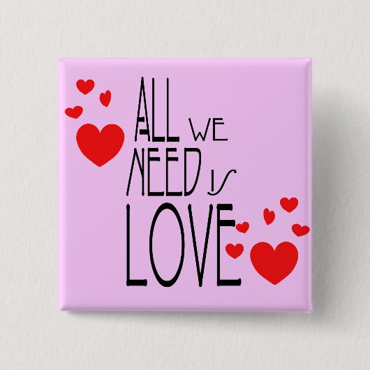 私達が必要とするすべては愛です 缶バッジ (正面)