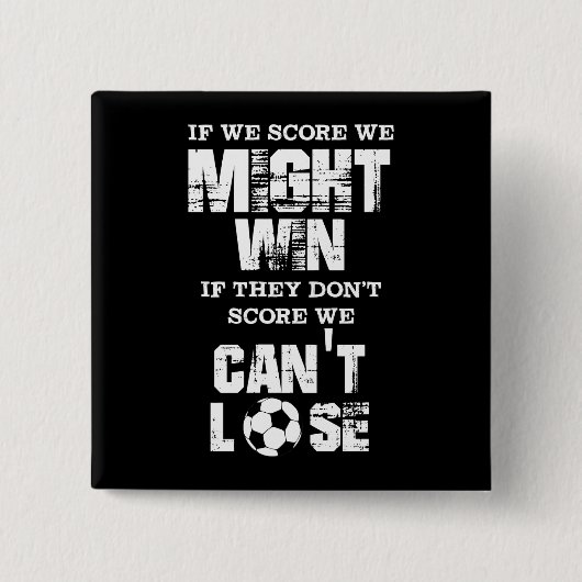 私達が私達を記録すればサッカーの擁護者は、勝つかもしれません 缶バッジ (正面)